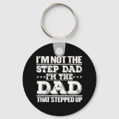 I'm Not The Step Dad I'm The Dad That Stepped Up Sleutelhanger (Achterkant)