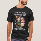 I'm Not The Veteran's Wife I'm The Veteran Day Pat T-shirt (Voorkant)