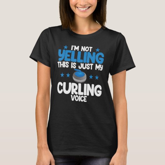 I'm Not Yelling Curling Voice World's Greatest Cur T-shirt (Voorkant)