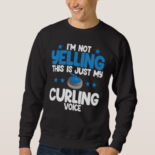 I'm Not Yelling Curling Voice World's Greatest Cur Trui (Voorkant)