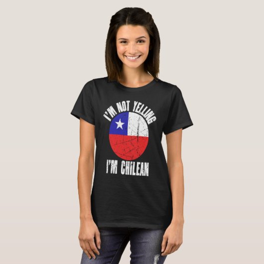 I'm Not Yelling I'm Chilean Retro Distressed Chile T-shirt (Voorkant volledig)