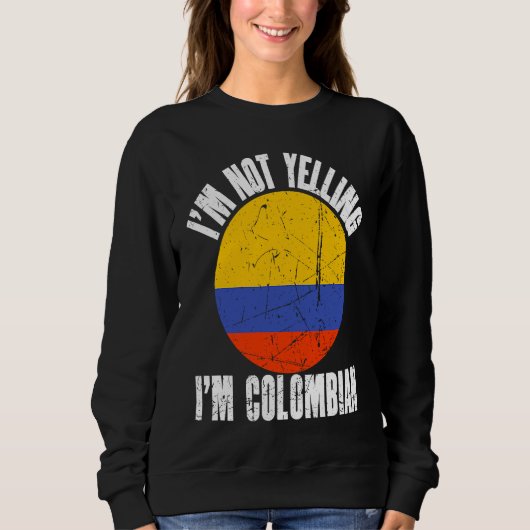 I'm Not Yelling I'm Colombian Retro Distressed Col Trui (Voorkant)