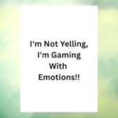I'm Not Yelling, I'm Gaming With Emotions..  Raamsticker (Vel 3)
