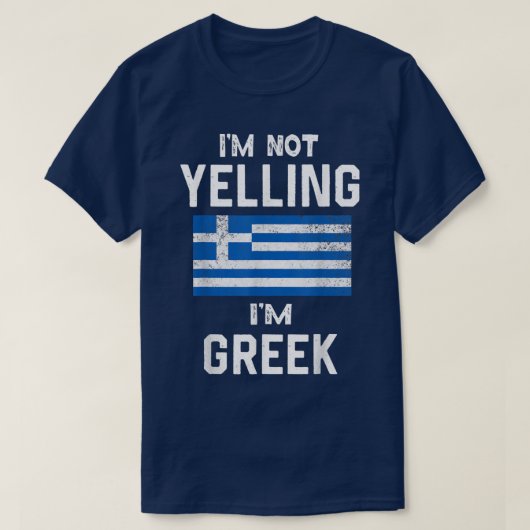 I'm Not Yelling I'm greek Funny greece T-shirt (Design voorkant)