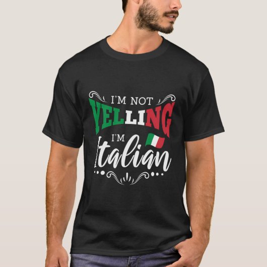 Im Not Yelling Im T-shirt (Voorkant)