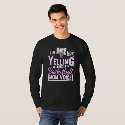 Im Not Yelling This Is Just My Basketball Mom Voic T-shirt (Voorkant volledig)