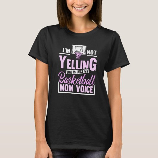 Im Not Yelling This Is Just My Basketball Mom Voic T-shirt (Voorkant)