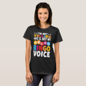 I'm not yelling This is just my Bingo voice Bingo T-shirt (Voorkant volledig)