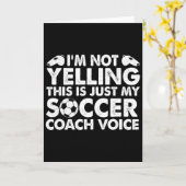 I'm Not Yelling This Is Just My Soccer Coach Voice Kaart (Gele Bloem)