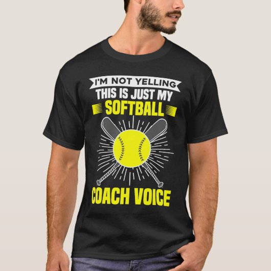I'm Not Yelling This Is Just My Softball Coach Voi T-shirt (Voorkant)