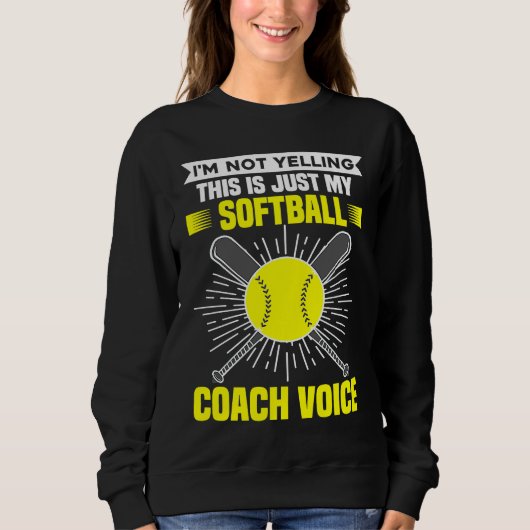 I'm Not Yelling This Is Just My Softball Coach Voi Trui (Voorkant)