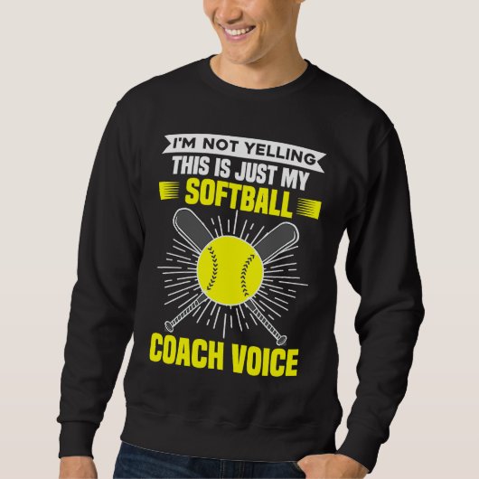 I'm Not Yelling This Is Just My Softball Coach Voi Trui (Voorkant)