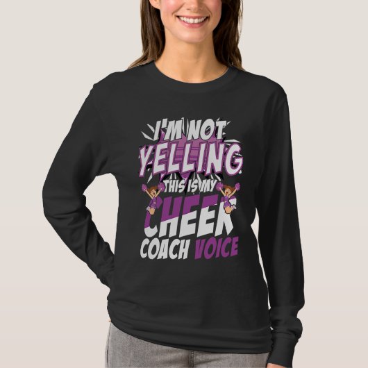 I'm Not Yelling This Is My Cheer Coach Voice Cheer T-shirt (Voorkant)