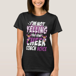 I'm Not Yelling This Is My Cheer Coach Voice Cheer T-shirt
