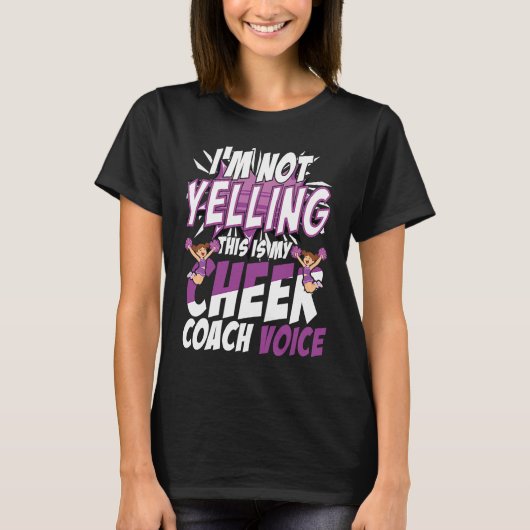 I'm Not Yelling This Is My Cheer Coach Voice Cheer T-shirt (Voorkant)