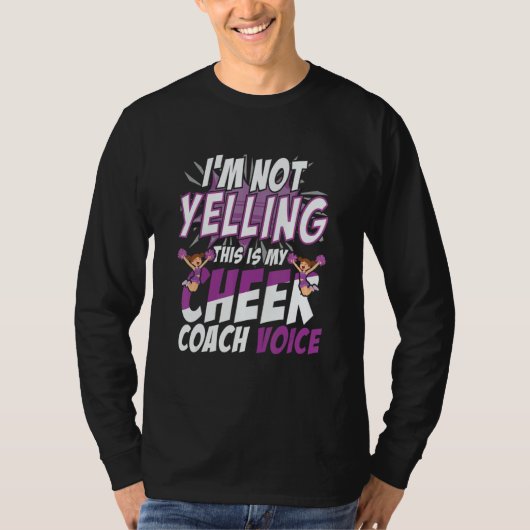 I'm Not Yelling This Is My Cheer Coaching Voice T-shirt (Voorkant)