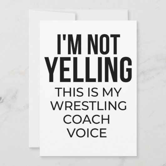 I'm not yelling this is my wrestling coach voice. kaart (Voorkant)