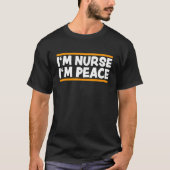 I'M NURSE I'M PEACE Groovy Matching I Come In Peac T-shirt (Voorkant)