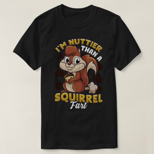 Im nuttiger dan een eekhoorn scheet t-shirt (Design voorkant)
