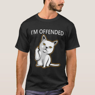 Im Offended T,Angry Cat T,Cat die de vinger geeft T-shirt