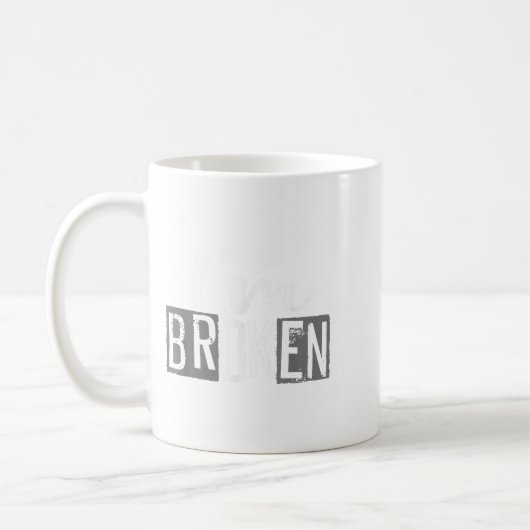 I'm Ok I'm Broken Invisible Illness I Am Ok Broken Koffiemok (Links)