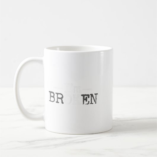 I'm Ok I'm Broken Invisible Illness I Am Ok Broken Koffiemok (Links)