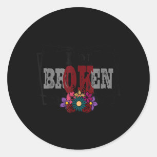 Im Ok Im Broken Invisible Illness Mental Health AW Ronde Sticker