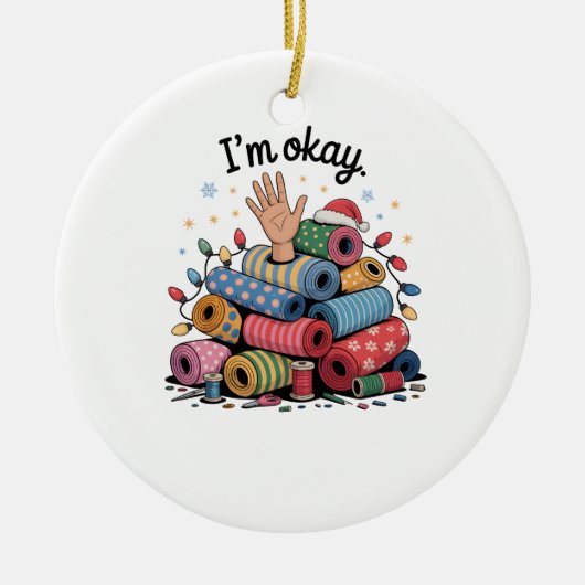 I'm Okay Funny Quilting Christmas Lovers Keramisch Ornament (Voorkant)