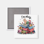 I'm Okay Funny Quilting Christmas Lovers Magneet (Voorkant / Achterkant)