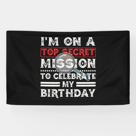I'm On A Top Secret Mission To Celebrate Birthday Spandoek (Horizontaal)