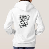I'm On Call - Humoristisch medisch ontwerp Hoodie (Achterkant)