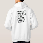 I'm On Call - Humoristisch medisch ontwerp Hoodie (Achterkant)