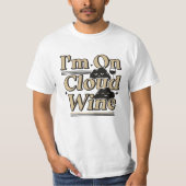 "I'm On Cloud Wine" T-shirt (Voorkant)