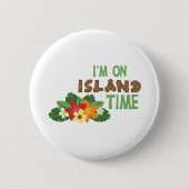 Im on Island Time Ronde Button 5,7 Cm (Voorkant)
