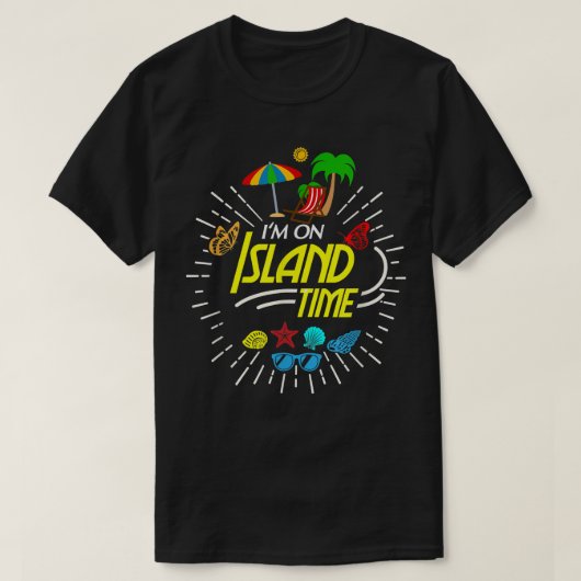 I'm On Island Time, Tropical Island Beach Vacation T-shirt (Design voorkant)