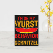 I'm On My Wurst Behavior I Dont Give A Schnitzel  Kaart (Gele Bloem)