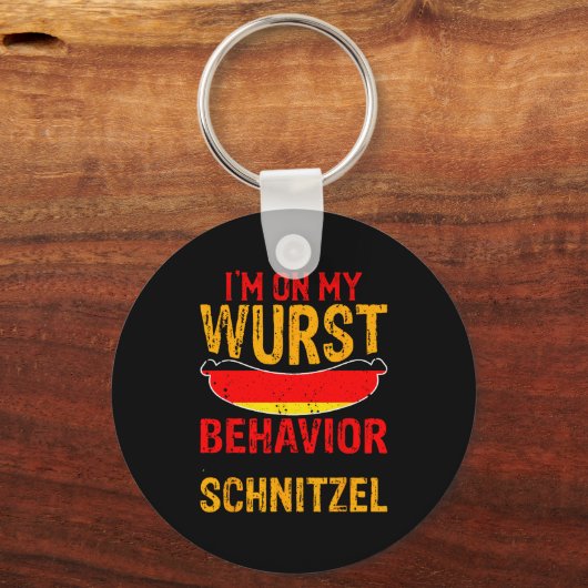 I'm On My Wurst Behavior I Dont Give A Schnitzel Sleutelhanger (Voorkant)
