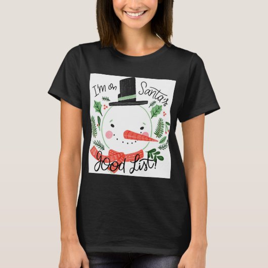 Im On Santas Good List Snowman Toddler T Shirt  (Voorkant)