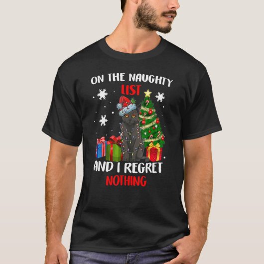 I'm on the Naughty List and I Regret Nothing Chris T-shirt (Voorkant)