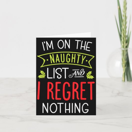 I'm On The Naughty List And I Regret Nothing Funny Kaart (Voorkant)