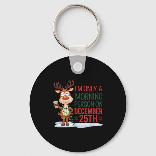 I'm Only A Morning Person On Christmas Pajamas  Sleutelhanger (Voorkant)