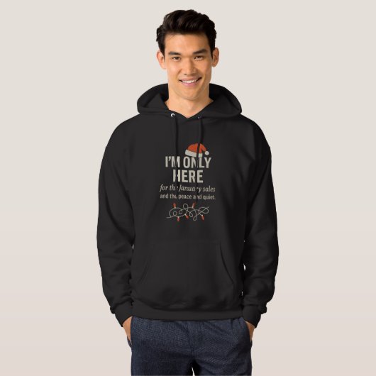 I'm Only Here for Jan. Sales Sarcastic Christmas Hoodie (Voorkant volledig)