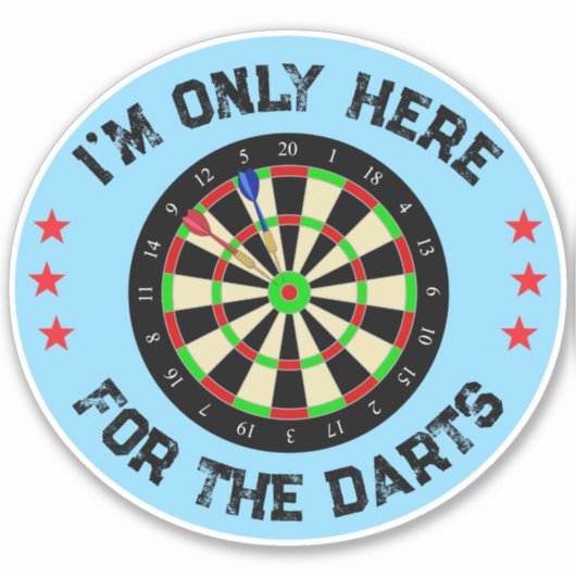 Im Only Here For The Darts Funny Darts Player Sticker (Voorkant)