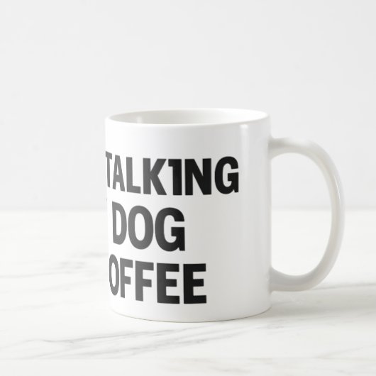 I'm Only Talking to My Dog & My Coffee Koffiemok (Rechts)