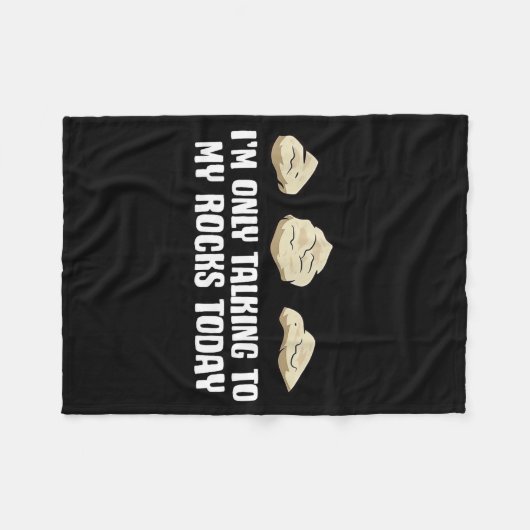 I'm Only Talking To My Rocks Today  Fleece Deken (Voorkant (Horizontaal))