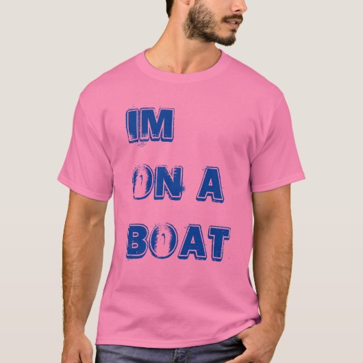 Im op een boot t-shirt (Voorkant)
