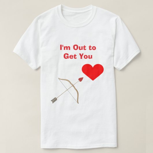 I'm Out to Get You #2 T-Shirt (Design voorkant)