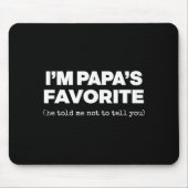 I'm Papa's Favorite Funny Papas Son Daughter  Muismat (Voorkant)