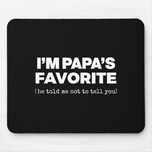 I'm Papa's Favorite Funny Papas Son Daughter Muismat (Voorkant)