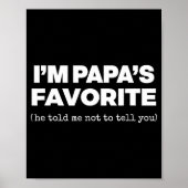 I'm Papa's Favorite Funny Papas Son Daughter  Poster (Voorkant)